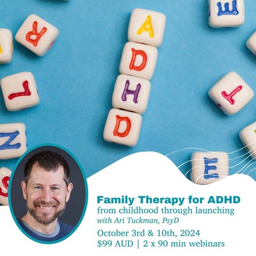 Family Therapy for ADHD Webinar Series with Ari Tuckman