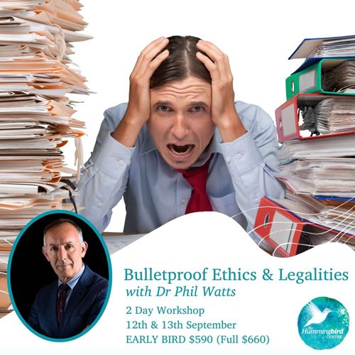 Bulletproof Ethics & Legalities 2 Day Workshop with Dr Phil Watts